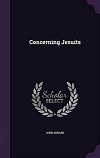 Concerning Jesuits (Hardcover)