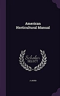American Horticultural Manual (Hardcover)