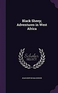 Black Sheep; Adventures in West Africa (Hardcover)