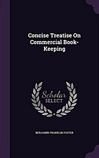 Concise Treatise on Commercial Book-Keeping (Hardcover)