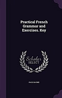 Practical French Grammar and Exercises. Key (Hardcover)