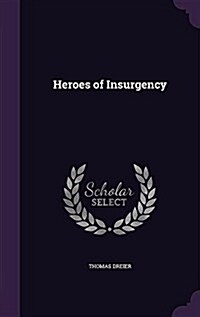 Heroes of Insurgency (Hardcover)