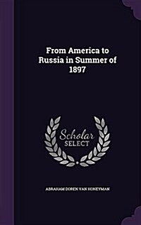 From America to Russia in Summer of 1897 (Hardcover)