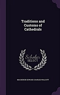 Traditions and Customs of Cathedrals (Hardcover)