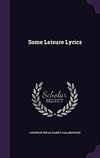 Some Leisure Lyrics (Hardcover)