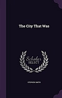 The City That Was (Hardcover)