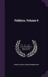 Folklore, Volume 9 (Hardcover)