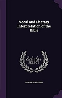 Vocal and Literary Interpretation of the Bible (Hardcover)