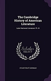 The Cambridge History of American Literature: Later National Literature: PT. III (Hardcover)