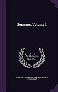 Sermons, Volume 1 (Hardcover)