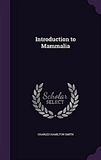 Introduction to Mammalia (Hardcover)