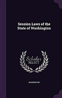 Session Laws of the State of Washington (Hardcover)