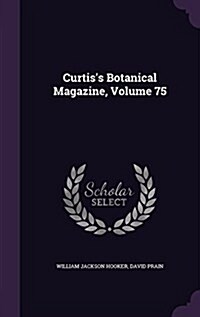 Curtiss Botanical Magazine, Volume 75 (Hardcover)