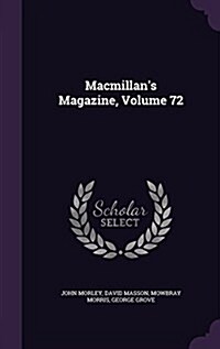 MacMillans Magazine, Volume 72 (Hardcover)