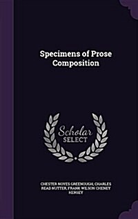 Specimens of Prose Composition (Hardcover)