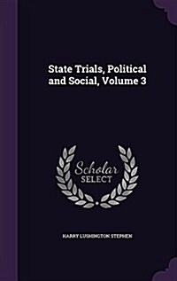 State Trials, Political and Social, Volume 3 (Hardcover)