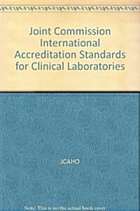 Joint Commission International Accreditation Standards for Clinical Laboratories
