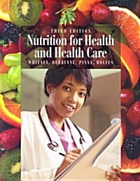 Nutrition for Health And Health Care (Paperback, 3rd)