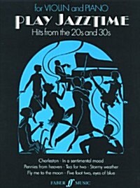 Play Jazztime Violin: Hits from the 20s and 30s (Paperback)