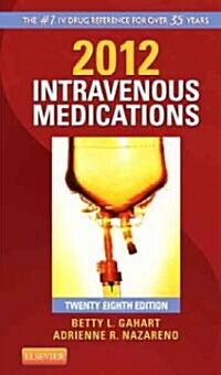 Intravenous Medications 2012 (Paperback, 28th, Spiral)