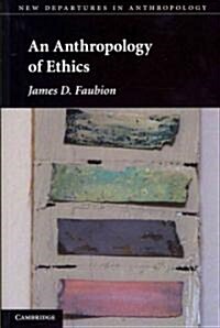An Anthropology of Ethics (Paperback)