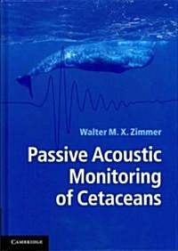 Passive Acoustic Monitoring of Cetaceans (Hardcover)