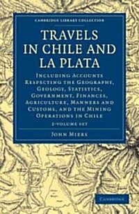 Travels in Chile and La Plata (Package)