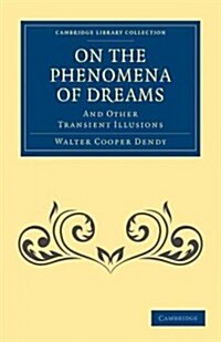 On the Phenomena of Dreams, and Other Transient Illusions (Paperback)