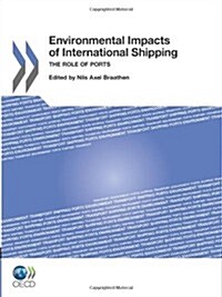 Environmental Impacts of International Shipping: The Role of Ports (Paperback)