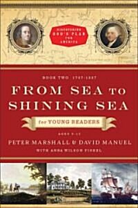 [중고] From Sea to Shining Sea for Young Readers: 1787-1837 (Paperback)