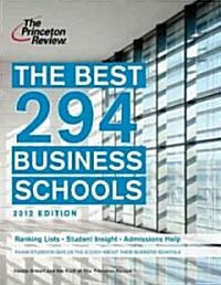 The Best 294 Business Schools, 2012 (Paperback)