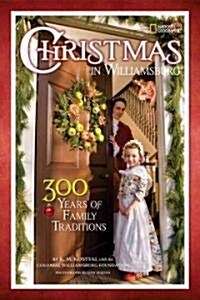 Christmas in Williamsburg: 300 Years of Family Traditions (Hardcover)