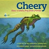 Cheery: The True Adventures of a Chiricahua Leopard Frog (Paperback)