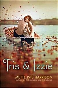 Tris & Izzie (Hardcover)