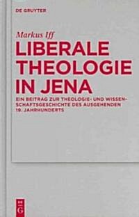 Liberale Theologie in Jena (Hardcover)