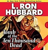 Tomb of the Ten Thousand Dead (Audio CD)