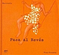Paca al reves / Paca Backwards (Hardcover, Illustrated)