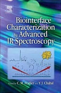 Biointerface Characterization by Advanced IR Spectroscopy (Hardcover)