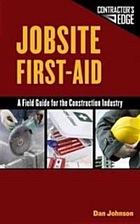 Jobsite First-Aid: A Field Guide for the Construction Industry (Spiral)