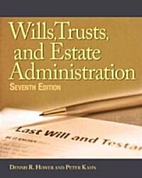 Wills, Trusts, and Estates Administration (Paperback, 7, Revised)