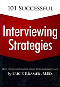 101 Successful Interviewing Strategies (Paperback)