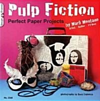 Pulp Fiction: Perfect Paper Projects (Paperback)