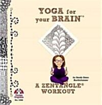 Yoga for Your Brain: A Zentangle Workout (Paperback)