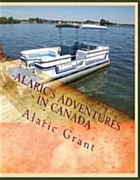 Alarics Adventures in Canada (Paperback)