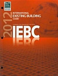 International Existing Building Code 2012 (Loose Leaf)