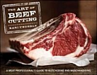 [중고] The Art of Beef Cutting: A Meat Professional‘s Guide to Butchering and Merchandising (Spiral)