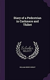 Diary of a Pedestrian in Cashmere and Thibet (Hardcover)