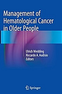 Management of Hematological Cancer in Older People (Paperback, Softcover reprint of the original 1st ed. 2015)