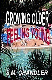 Growing Older Feeling Young (Paperback)
