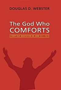 The God Who Comforts (Hardcover)